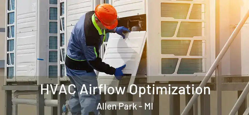  HVAC Airflow Optimization Allen Park - MI