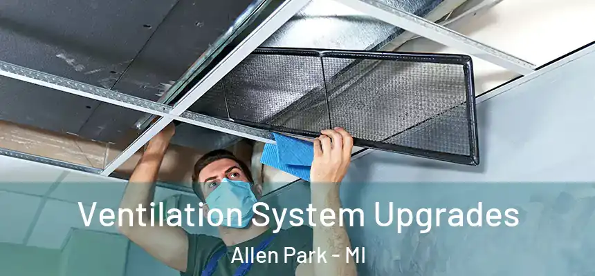  Ventilation System Upgrades Allen Park - MI
